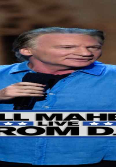 Bill Maher: Live From D.C.