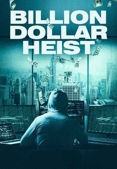 Billion Dollar Heist