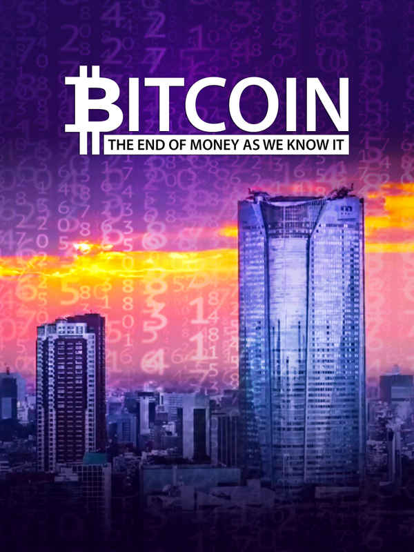 Bitcoin: The End Of Money As We Know It Poster 1