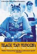 Black Tar Heroin: The Dark End of the Street Poster 4