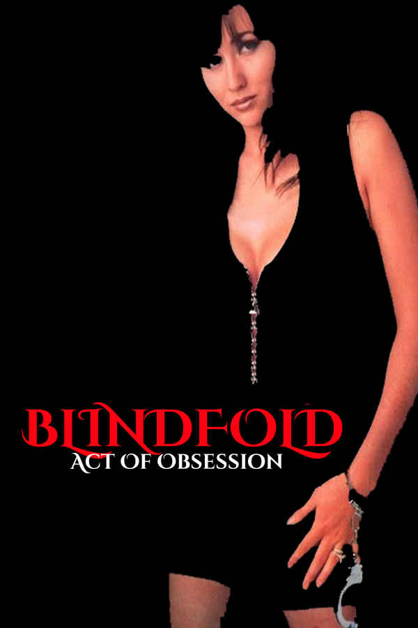 Blindfold: Acts of Obsession Poster 1