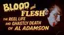 Blood & Flesh: The Reel Life & Ghastly Death of Al Adamson Poster 5