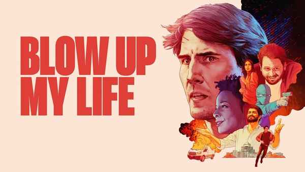 Blow Up My Life Poster 4