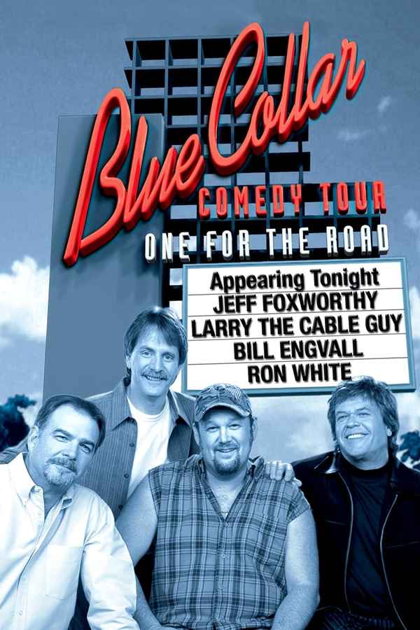 Blue Collar Comedy Tour: One for the Road Poster 6