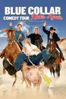 Blue Collar Comedy Tour Rides Again Poster 6