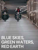 Blue Skies, Green Waters, Red Earth Poster 1