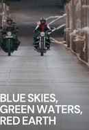 Blue Skies, Green Waters, Red Earth Poster 6