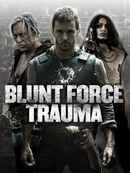 Blunt Force Trauma Poster 6