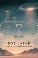 Bob Lazar: Area 51 and Flying Saucers Poster 5