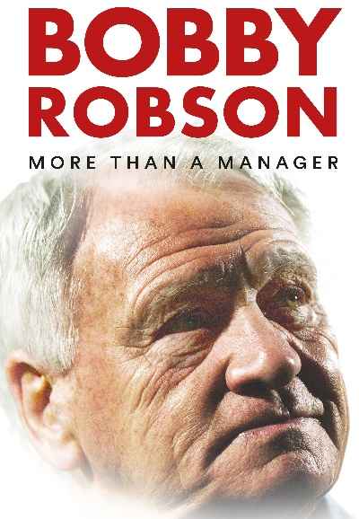 Bobby Robson: More Than a Manager