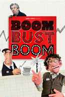 Boom Bust Boom Poster 2