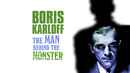 Boris Karloff: The Man Behind The Monster Poster 1