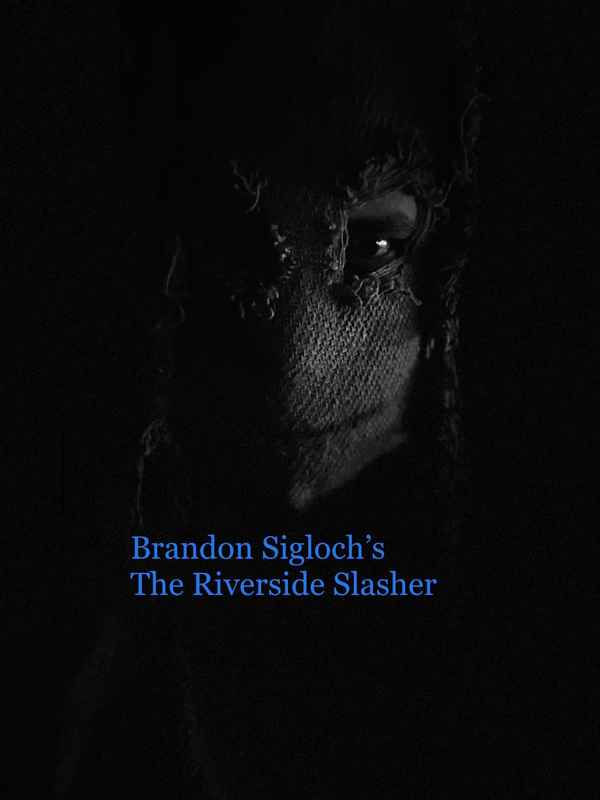 Brandon Sigloch’s The Riverside Slasher Poster 1