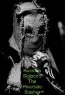 Brandon Sigloch’s The Riverside Slasher Poster 4