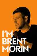Brent Morin: I'm Brent Morin Poster 4