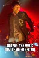 Britpop: The Music That Changed Britain Poster 4