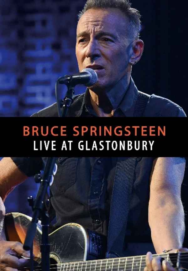 Bruce Springsteen and the E Street Band - Live at Glastonbury Poster 4