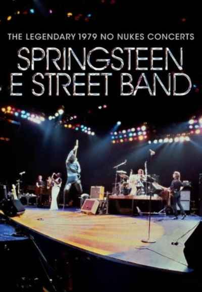 Bruce Springsteen & The E Street Band: The Legendary 1979 No Nukes Concerts