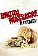 Brutal Massacre: A Comedy Poster 3