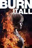 Burn It All Poster 5