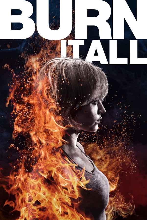 Burn It All Poster 5