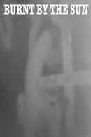 Burnt by the Sun Poster 1