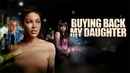 Buying Back My Daughter Poster 2