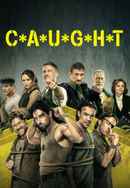C*A*U*G*H*T Poster 6