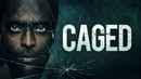 Caged Poster 1