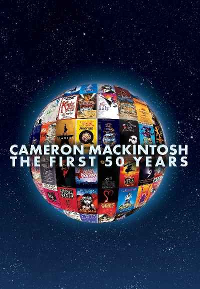 Cameron Mackintosh - The First 50 Years