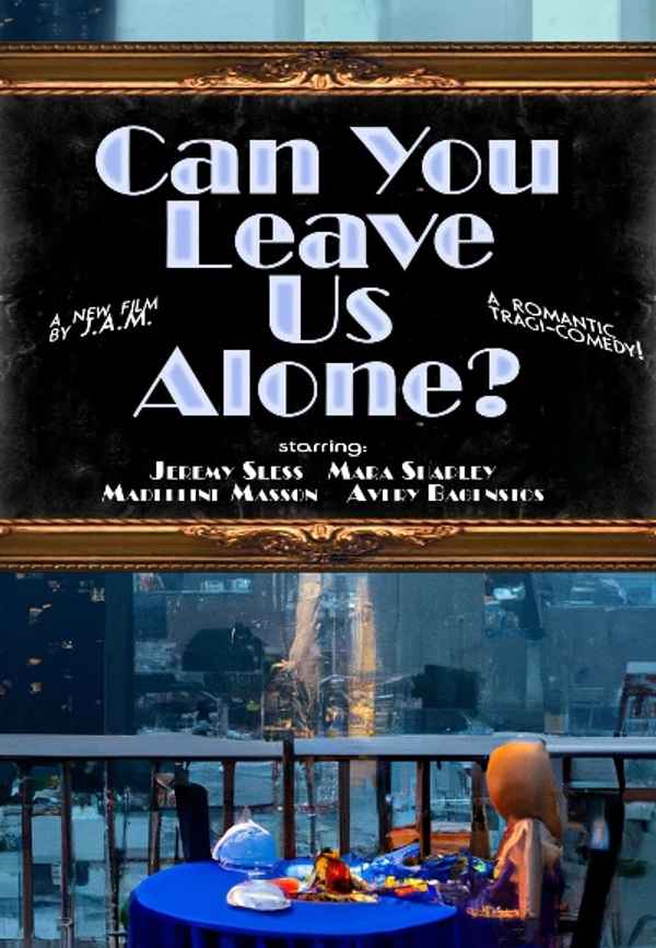 Can You Leave Us Alone? Poster 4
