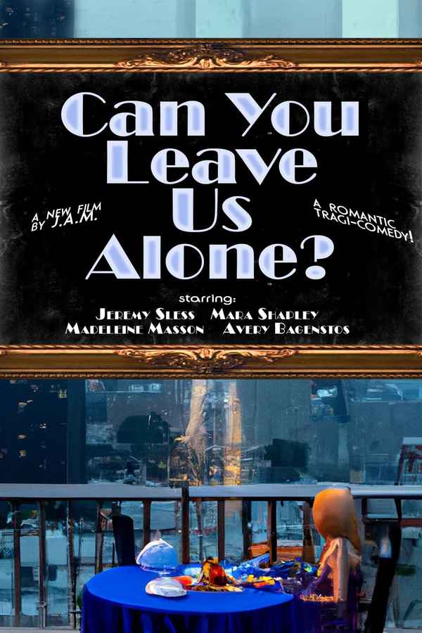 Can You Leave Us Alone? Poster 3