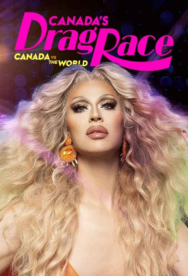 Canada's Drag Race vs the World Poster 4