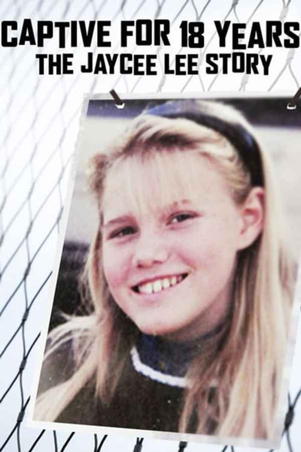 Captive for 18 Years: The Jaycee Lee Story Poster 2