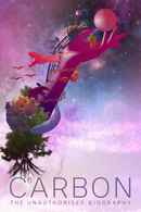 Carbon: The Unauthorised Biography Poster 5