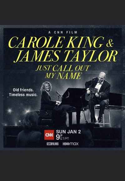 Carole King & James Taylor: Just Call Out My Name