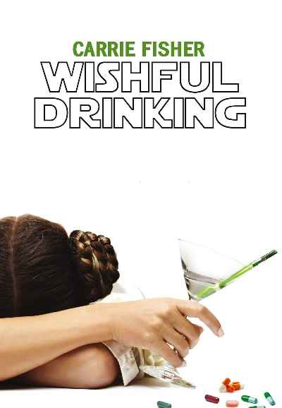 Carrie Fisher: Wishful Drinking