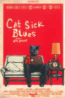 Cat Sick Blues Poster 2