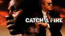 Catch a Fire Poster 6