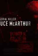 Catching a Serial Killer: Bruce McArthur Poster 3