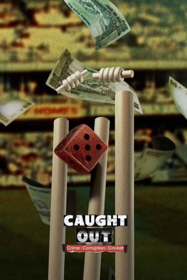 Caught Out: Crime. Corruption.Cricket. Poster 6