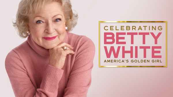 Celebrating Betty White: America’s Golden Girl Poster 2