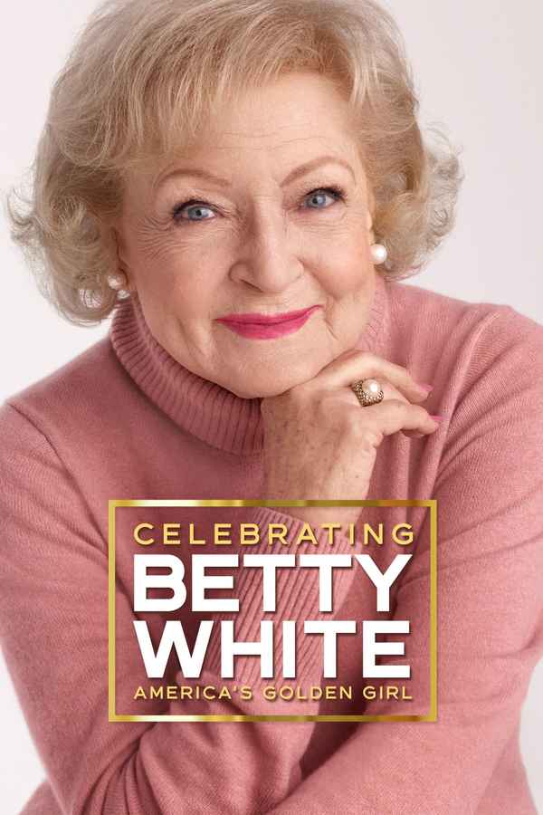 Celebrating Betty White: America’s Golden Girl Poster 3