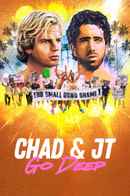 Chad and JT Go Deep Poster 4