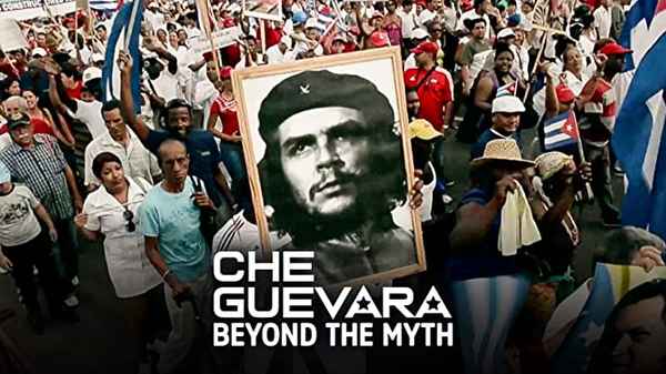 Che Guevara, Beyond The Myth Poster 1