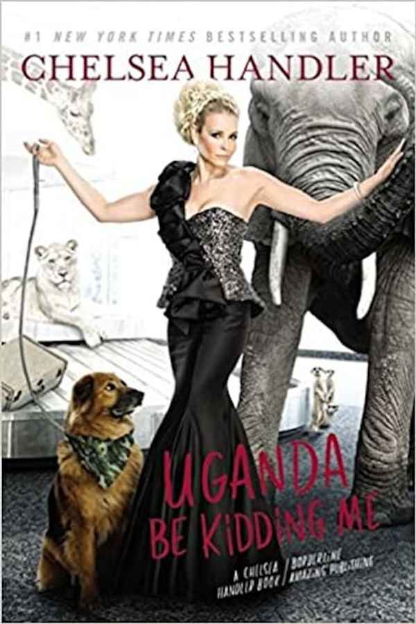 Chelsea Handler: Uganda Be Kidding Me Live Poster 2