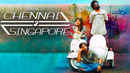 Chennai 2 Singapore Poster 3
