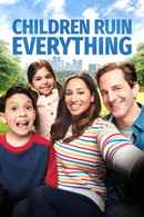 Children Ruin Everything Poster 5