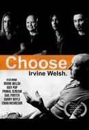 Choose Irvine Welsh Poster 2