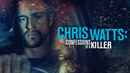 Chris Watts: Confessions of a Killer Poster 4
